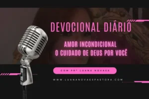 Amor Incondicional: O Cuidado de Deus por Você